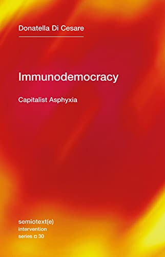 Immunodemocracy Capitalist Asphyxia [Paperback]