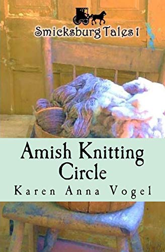 Amish Knitting Circle Smicksburg Tales 1 (volume 1) [Paperback]