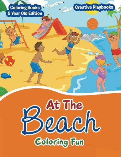 At the Beach Coloring Fun - Coloring Books 5 Year Old Edition [Paperback]