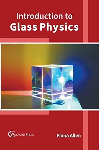 Introduction to Glass Physics [Hardcover]