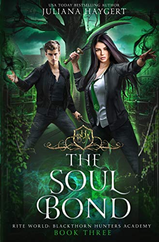 Soul Bond  Rite World Blackthorn Hunters Academy [Paperback]