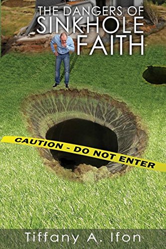 The Dangers Of Sinkhole Faith [Paperback]