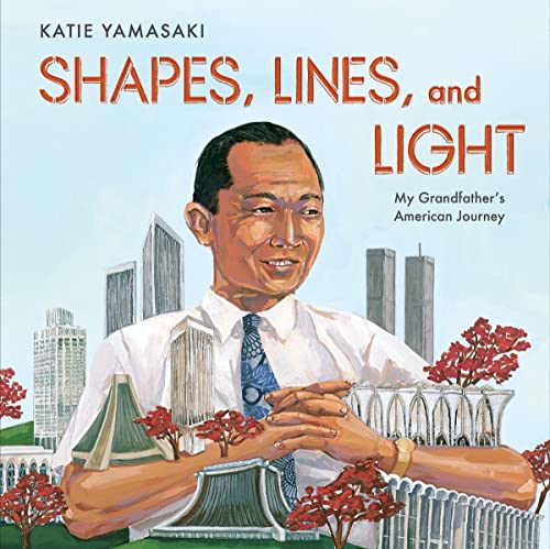 Shapes, Lines, and Light My Grandfather's American Journey [Hardcover]
