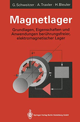 Magnetlager Grundlagen, Eigenschaften und Anwendungen berhrungsfreier, elektro [Paperback]