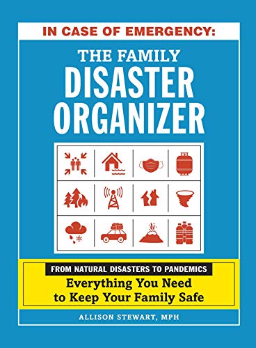 In Case of Emergency The Family Disaster Organizer From Natural Disasters to P [Hardcover]