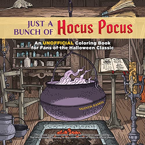 Just a Bunch of Hocus Pocus An Unofficial Coloring Book for Fans of the Hallowe [Paperback]