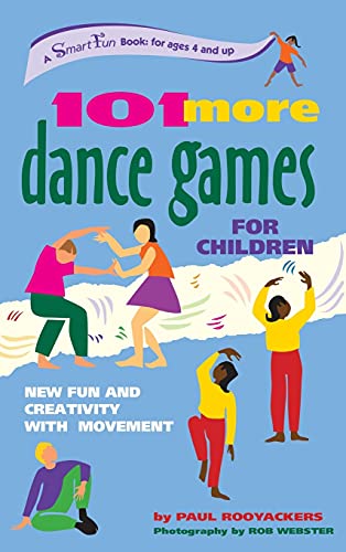 101 More Dance Games For Children New Fun And Creativity With Movement (smartfu [Hardcover]