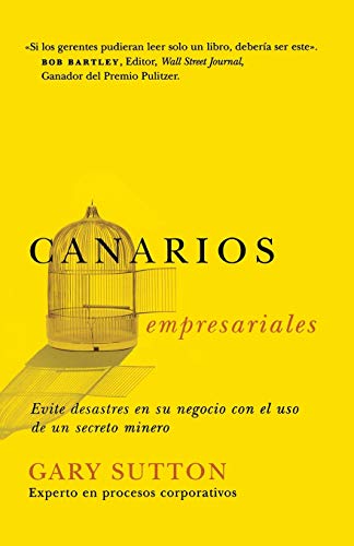 Canarios empresariales Avoid Business Disasters with a Coal Miner's Secrets [Paperback]
