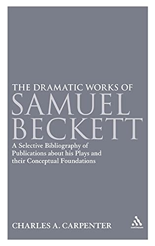 The Dramatic Works of Samuel Beckett A Selective Bibliography of Publications A [Hardcover]