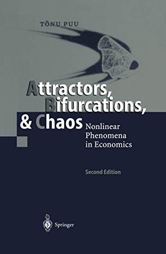 Attractors, Bifurcations, &amp Chaos Nonlinear Phenomena in Economics [Paperback]