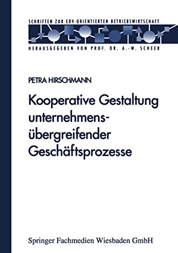 Kooperative Gestaltung unternehmensbergreifender Geschftsprozesse [Paperback]
