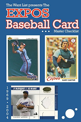 The Expos Baseball Card Master Checklist [Paperback]