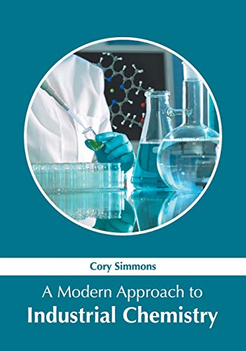 A Modern Approach to Industrial Chemistry [Hardcover]