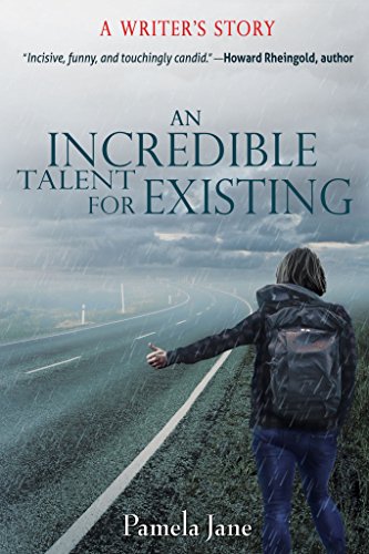 An Incredible Talent For Existing A Writer's Story [Paperback]