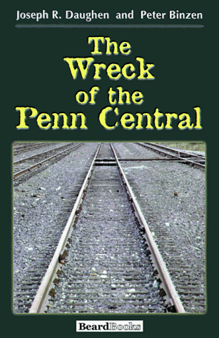 The Wreck Of The Penn Central [Paperback]