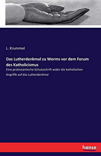Lutherdenkmal Zu Worms VOR Dem Forum des Katholicismus [Paperback]