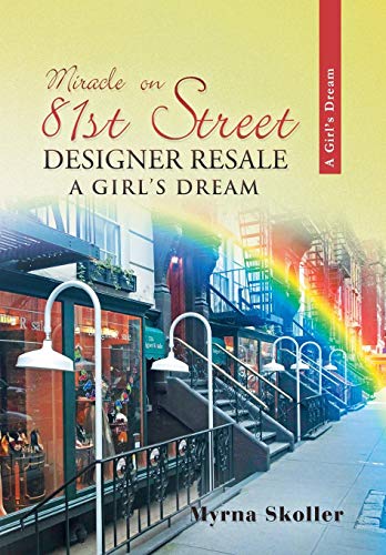 Miracle On 81st Street Designer Resale A Girl's Dream [Hardcover]