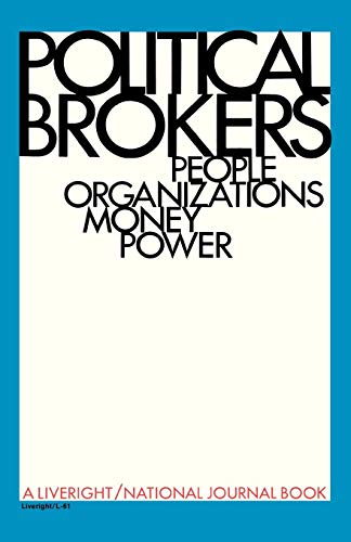 Political Brokers People, Organizations, Money, and Power [Paperback]