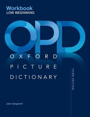 Oxford Picture Dictionary Third Edition: Low-Beginning Workbook [Paperback]