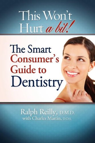 This Won't Hurt A Bit - Dentistry The Smart Consumer's Guide To Dentistry [Paperback]