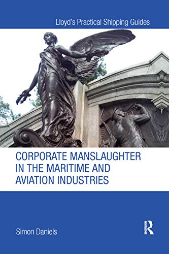 Corporate Manslaughter in the Maritime and Aviation Industries [Paperback]