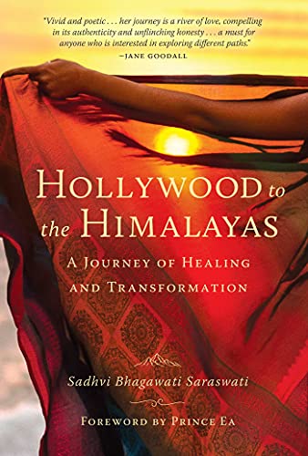 Hollywood to the Himalayas A Journey of Healing and Transformation [Hardcover]