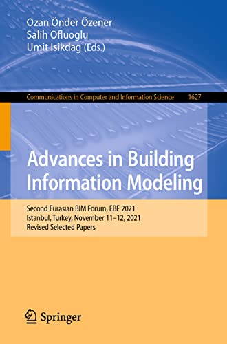 Advances in Building Information Modeling Second Eurasian BIM Forum, EBF 2021,  [Paperback]