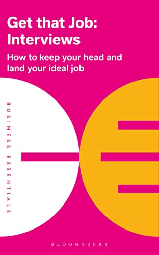 Get That Job Interviews How to keep your head and land your ideal job [Paperback]