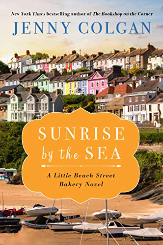 Sunrise by the Sea A Little Beach Street Bakery Novel [Paperback]