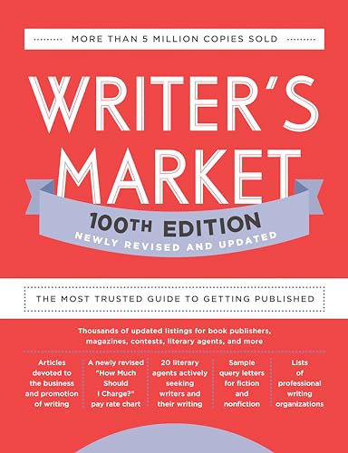 Writer's Market 100th Edition The Most Trusted Guide to Getting Published [Paperback]