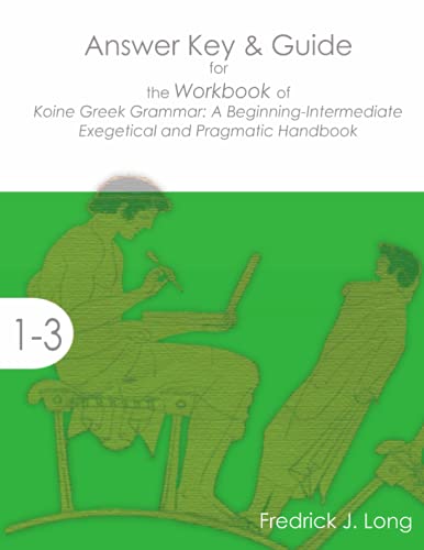 Answer Key & Guide For The Workbook Of Koine Greek Grammar A Beginning-Intermed [Paperback]