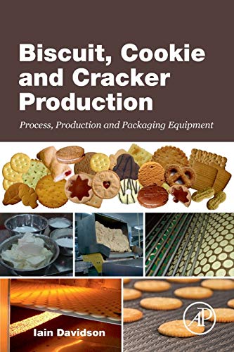 Biscuit, Cookie and Cracker Production Process, Production and Packaging Equipm [Paperback]