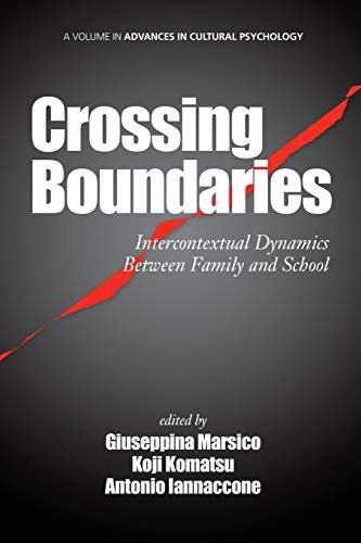 Crossing Boundaries Intercontextual Dynamics Between Family And School (advance [Paperback]