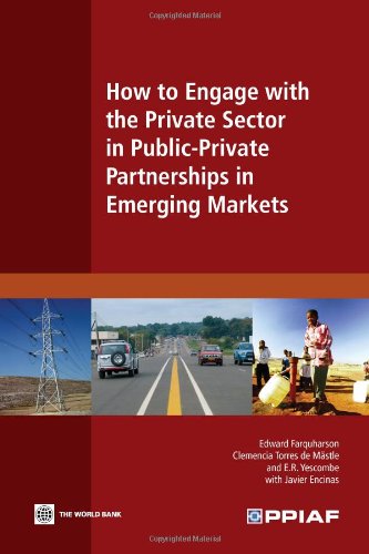 How to Engage with the Private Sector in Public-Private Partnerships in Emerging [Paperback]
