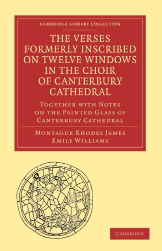 The Verses Formerly Inscribed on Twelve Windows in the Choir of Canterbury Cathe [Paperback]