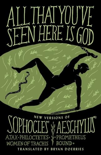 All That You've Seen Here Is God: New Versions of Four Greek Tragedies Sophocles [Paperback]