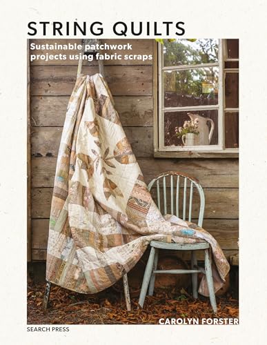 String Quilts Sustainable patchwork projects using fabric scraps [Paperback]