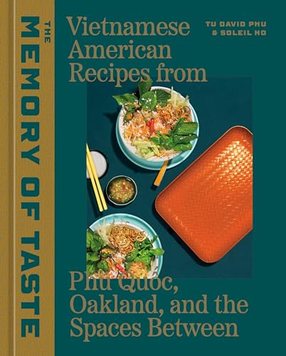 The Memory of Taste Vietnamese American Recipes from Ph Quoc, Oakland, and the [Hardcover]