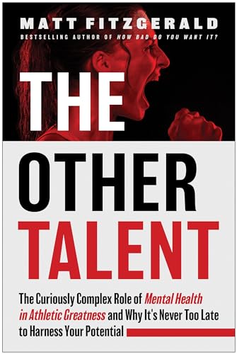 The Other Talent The Curiously Complex Role of Mental Health in Athletic Greatn [Paperback]
