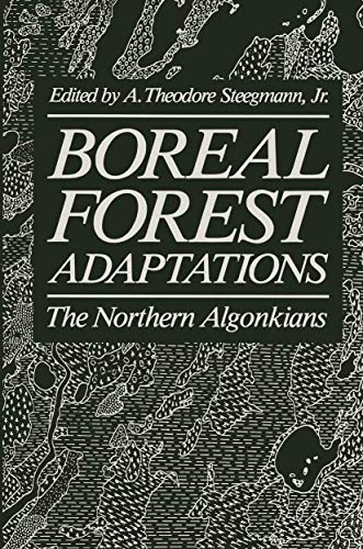 Boreal Forest Adaptations The Northern Algonkians [Paperback]