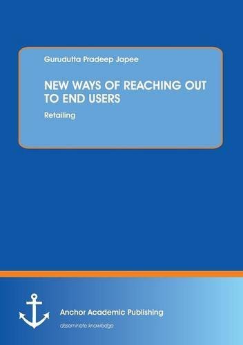 New Ways Of Reaching Out To End Users [Paperback]