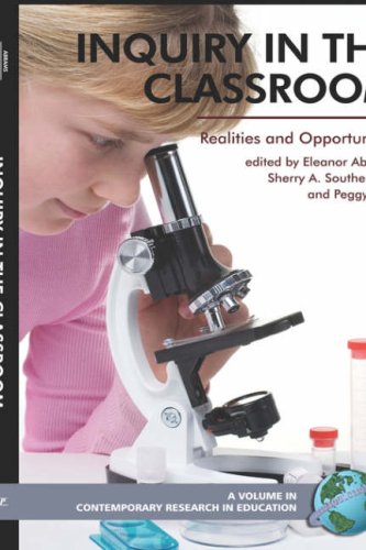 Inquiry in the Classroom  Realities and Opportunities (HC) [Hardcover]