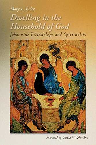 Dwelling in the Household of God Johannine Ecclesiology and Spirituality [Unknown]