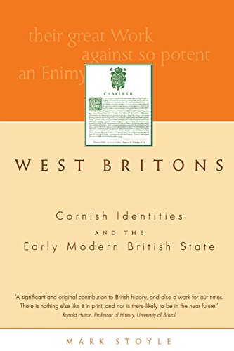 West Britons Cornish Identities and the Early Modern British State [Paperback]