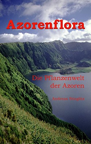 Azorenflora  Die Pflanzenwelt der Azoren [Paperback]