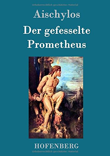 Der Gefesselte Prometheus (german Edition) [Hardcover]