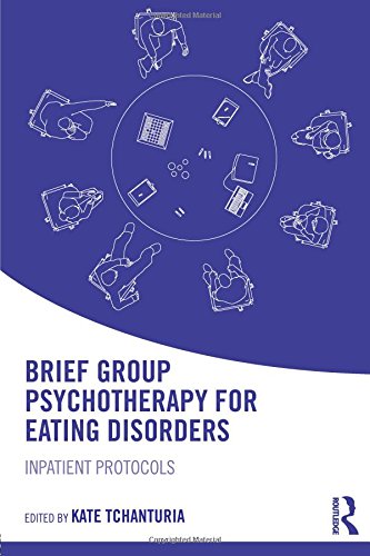 Brief Group Psychotherapy for Eating Disorders Inpatient protocols [Paperback]