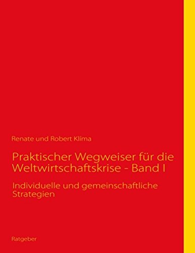 Praktischer Wegweiser Fr Die Weltwirtschaftskrise - Band I [Paperback]