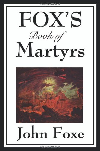 Fox's Book Of Martyrs [Paperback]