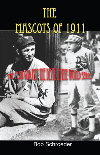 Mascots Of 1911  The year God met the Devil in the World Series [Unknown]